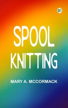 Spool Knitting
