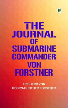 The Journal of Submarine Commander von Forstner