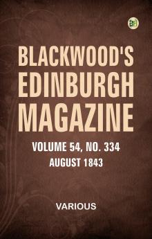 Blackwood's Edinburgh Magazine  Volume 54  No. 334  August 1843