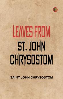 Leaves from St. John Chrysostom
