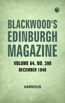 Blackwood's Edinburgh Magazine  Volume 64  No. 398  December 1848