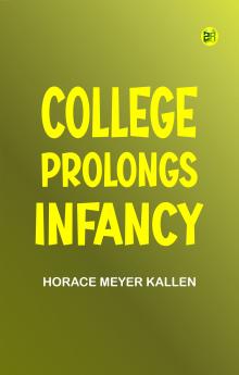 College prolongs infancy