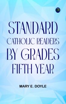 Standard Catholic Readers by Grades: Fifth Year