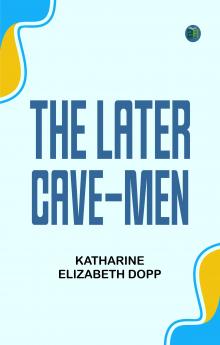 The Later Cave-Men