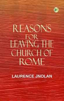Reasons for Leaving the Church of Rome