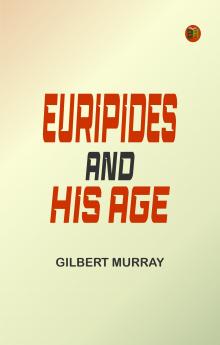 Euripides and His Age