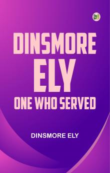 Dinsmore Ely  One Who Served