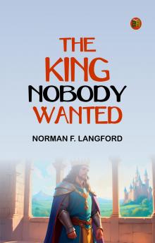 The King Nobody Wanted