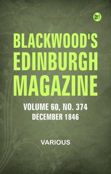 Blackwood's Edinburgh Magazine  Vol. 60  No. 374  December  1846