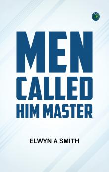 Men Called Him Master