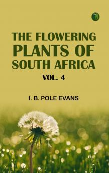 The flowering plants of South Africa; vol. 4