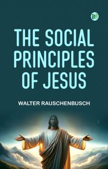 The Social Principles of Jesus