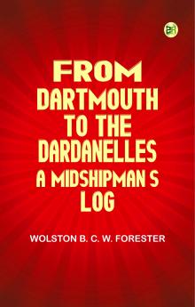 From Dartmouth to the Dardanelles: A Midshipman's Log