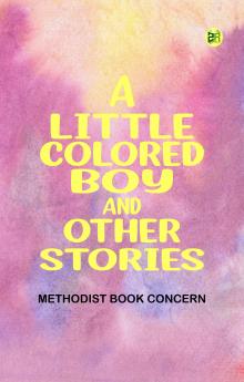 A Little Colored Boy  and Other Stories
