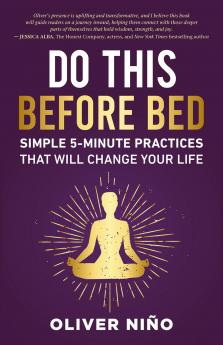DO THIS BEFORE BED:SIMPLE 5-MINUTE PRACTICES THAT WILL CHANGE YOUR LIFE