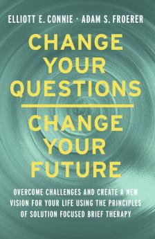 Change Your Questions Change Your Future