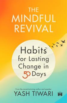 The Mindful Revival: Habits for Lasting Change in 50 Days