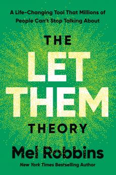 The Let Them Theory: A Life-Changing Tool That Millions of People Can't Stop Talking About