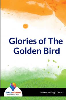 Glories Of The Golden Bird - Bookalooza