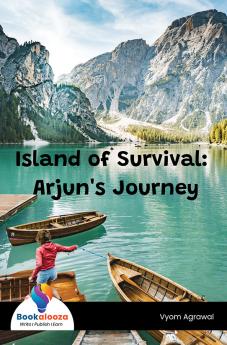 Island Of Survival: Arjun'S Journey - Bookalooza
