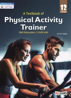 Full Marks Skill Subject Physical Activity Trainer Class 12