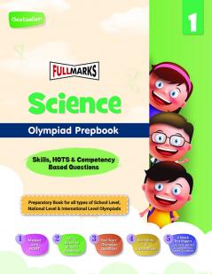 Full Marks Olympiad Prepbook / Guide Science Class 1 Alligned with NEP 2020 MCQs Competency-Based Questions & 2 Mock Test Papers for 2024 - 2025 Exams