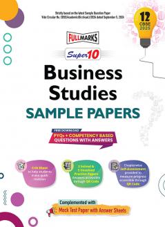 Full Marks Super 10 CBSE Board Sample Question Papers for Class 12 Business Studies For 2025 Exams | PYQs + Competency Based Questions with Answers | Includes Solved and Unsolved practice papers