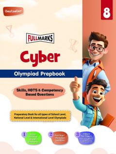 Full Marks Cyber Olympiad Prepbook / Guide Class 8 Aligned with NEP 2020 Competency-Based Questions MCQs 2 Mock Test Papers for 2024 2025 Exams