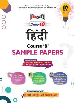 Full Marks Super 10 CBSE Board Sample Papers for Class 10 Hindi B | Includes Solved and Unsolved practice papers | PYQs + Competency Based Questions with Answers | For 2025 Exams