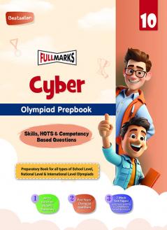 Full Marks Cyber Olympiad Prepbook / Guide Class 10 Aligned with NEP 2020 Competency-Based Questions MCQs 2 Mock Test Papers for 2024 2025 Exams