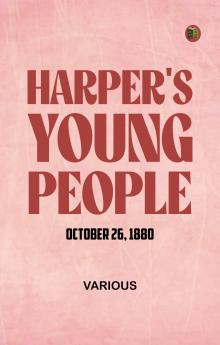 Harper's Young People  October 26  1880