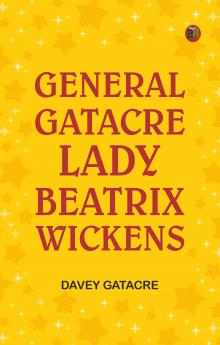 GENERAL GATACRE LADY BEATRIX WICKENS