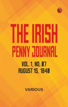 The Irish Penny Journal Vol. 1 No. 07 August 15 1840