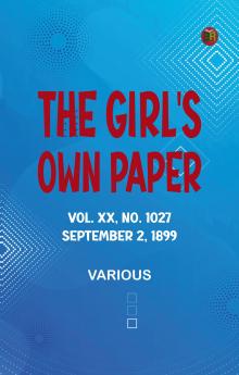 The Girl's Own Paper Vol. XX No. 1027 September 2 1899