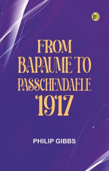 From Bapaume to Passchendaele 1917