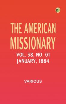 The American Missionary -- Volume 38 No. 01 January 1884
