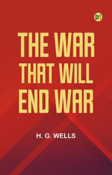 TheWar That Will End War