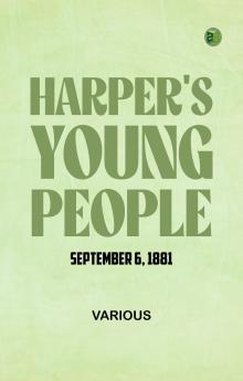 Harper's Young People  September 6  1881