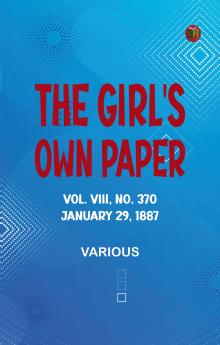 The Girl's Own Paper Vol. VIII No. 370 January 29 1887