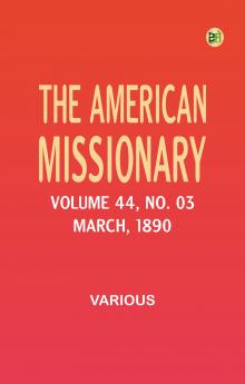 The American Missionary -- Volume 44 No. 03 March 1890