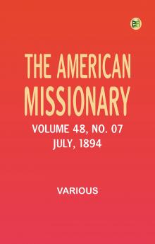 The American Missionary -- Volume 48 No. 07 July 1894