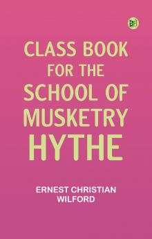 Class Book for the School of Musketry Hythe