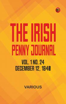 The Irish Penny Journal Vol. 1 No. 24 December 12 1840