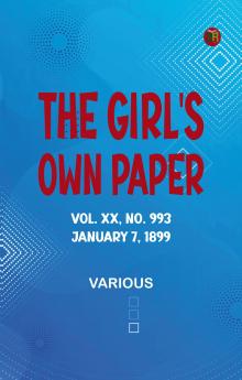 The Girl's Own Paper Vol. XX No. 993 January 7 1899