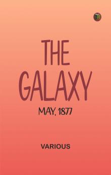 The Galaxy May 1877
