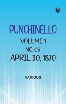 Punchinello Volume 1 No. 05 April 30 1870