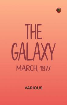 The Galaxy March 1877