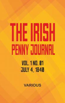 The Irish Penny Journal Vol. 1 No. 01 July 4 1840