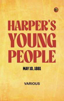 Harper's Young People May 10 1881