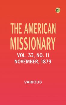 The American Missionary -- Volume 33 No. 11 November 1879